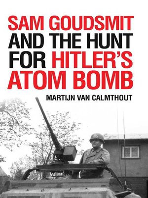 cover image of Sam Goudsmit and the Hunt for Hitler's Atom Bomb
